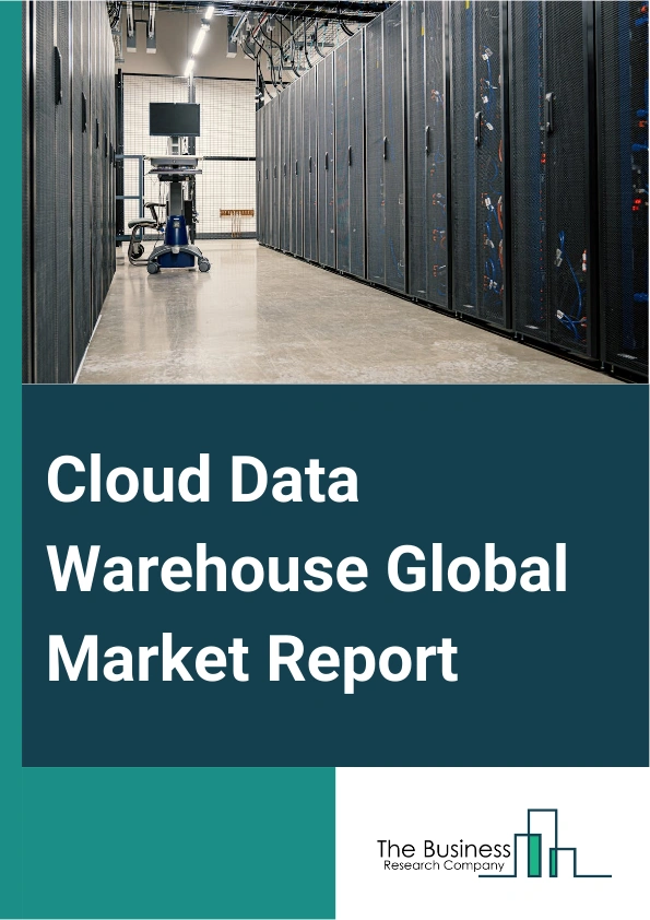 Cloud Data Warehouse Global Market Report 2024 – By Type (Enterprise DWaaS, Operational data storage), By Deployment Model (Public cloud, Private Cloud), By organization size (Large Enterprises, Small and Medium-sized Enterprises), By Application (Business Intelligence, Customer Analytics, Data Modernization, Operational Analytics, Predictive Analytics), By Vertical (Energy and utilities, Government and public sector, Healthcare and life sciences, IT and ITes, Manufacturing, Media and Entertainment, Retail and consumer goods, Telecommunications, Other Verticals) – Market Size, Trends, And Global Forecast 2024-2033