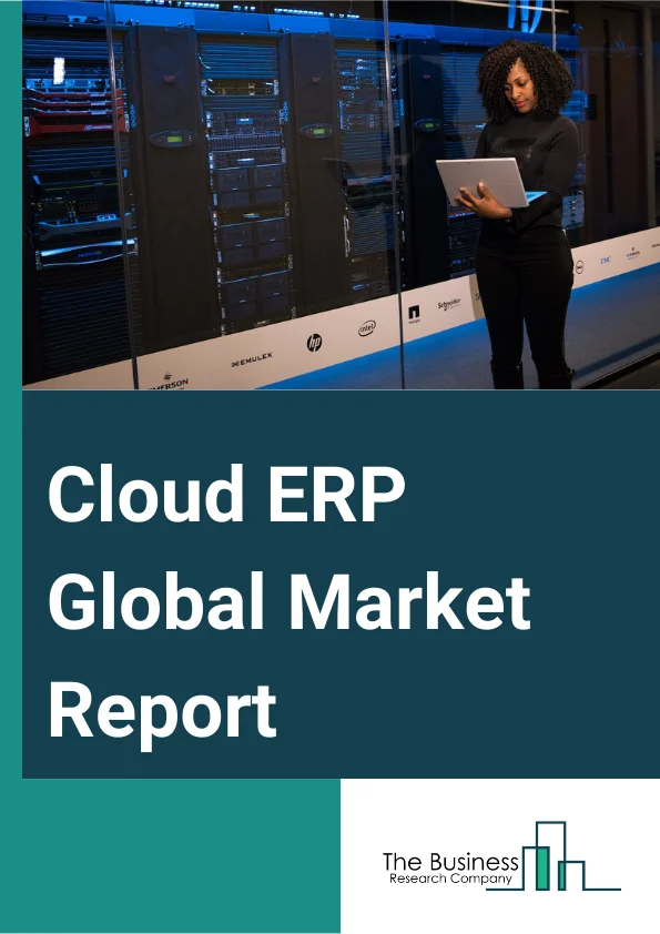 Cloud ERP Global Market Report 2025 – By Component (Solutions, Services), By Organization Size (Large Enterprises, Small And Medium-Sized Enterprises), By End User (Banking, Financial Services and Insurance (BFSI), Healthcare, IT And Telecom, Aerospace And Defense, Government And Public Sector, Retail, Other End Users) – Market Size, Trends, And Global Forecast 2025-2034