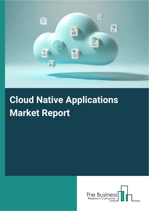 Cloud Native Applications Market Report Infographic Image