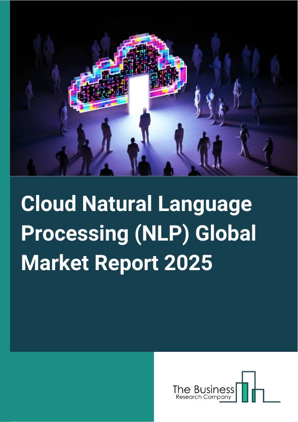 Global Cloud Natural Language Processing (NLP) Market Report 2025