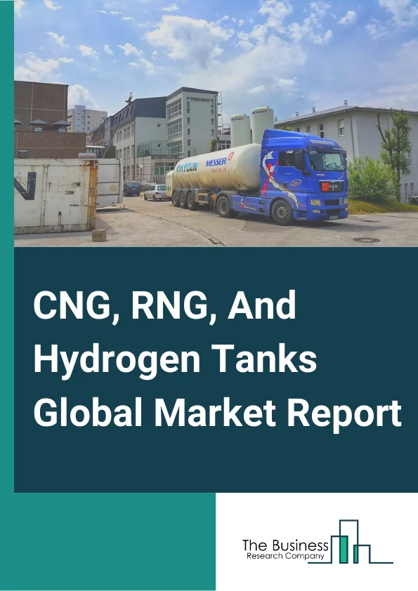 CNG, RNG, And Hydrogen Tanks