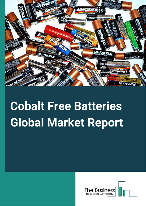 Cobalt Free Batteries Global Market Report 2025 – By Type (Lithium Iron Phosphate Batteries, Lithium Manganese Oxide Batteries), By Application (Transportation, Solar-Powered Lighting Systems, Other Applications), By End-Use (Electronic Vehicles, Energy Storage) – Impact of Tariff and Trade War on Market Size, Growth, Trends, and Forecast 2025–2034