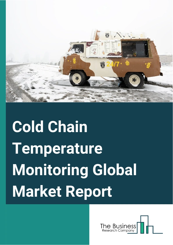 Cold Chain Temperature Monitoring Global Market Report 2025 – By Hardware (Conventional Temperature Loggers, Real Time Monitoring Devices, Resistance Temperature Detectors, Temperature Indicators, Other Hardware), By Software (On Premise, Cloud Based), By End User (Fish, Meat And Seafood, Processed Food, Pharmaceuticals, Bakery And Confectionaries, Fruits And Vegetables, Dairy Products, Other End Users) – Market Size, Trends, And Global Forecast 2025-2034