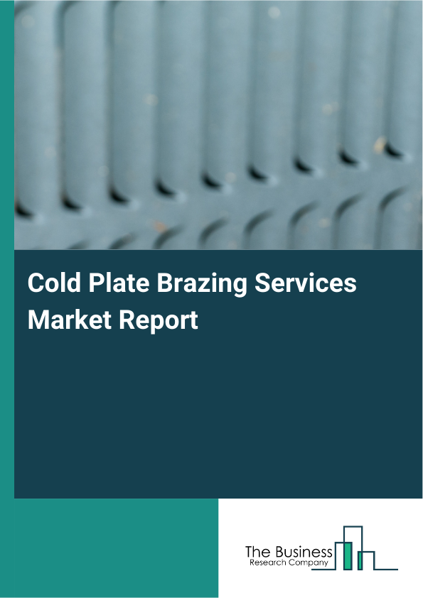 Cold Plate Brazing Services Market Report Infographic Image