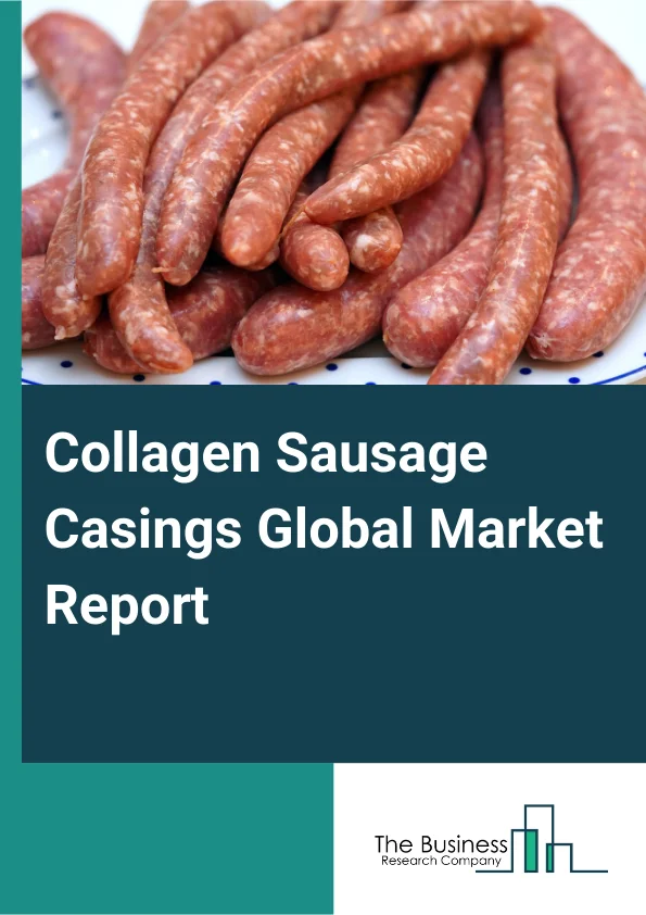 Collagen Sausage Casings Global Market Report 2025 – By Product Type (Non Edible, Edible), By Caliber (Small Caliber, Large Calibers), By Distribution Channel (Business-To-Business (B2B), Business-To-Consumer (B2C)), By Application (Fresh Sausages, Cooked Sausages, Meat-based Snacks, Other Applications), By End User (Industrial Food Processing, Foodservice, Private Label, Butcheries, Meat Processors, Other End Users) – Impact of Tariff and Trade War on Market Size, Growth, Trends, and Forecast 2025–2034