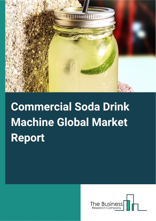 Commercial Soda Drink Machine Market Size and growth rate 2025 to 2029: Graph