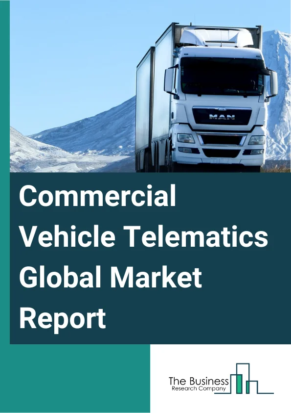 Commercial Vehicle Telematics Global Market Report 2024 – By Type (Solutions, Services), By Provider Type (Original Equipment Manufacturer (OEM), Aftermarket), By Vertical (Transportation And Logistics, Government And Utilities, Travel And Tourism, Construction, Education, Healthcare, Other Verticals) – Market Size, Trends, And Global Forecast 2024-2033