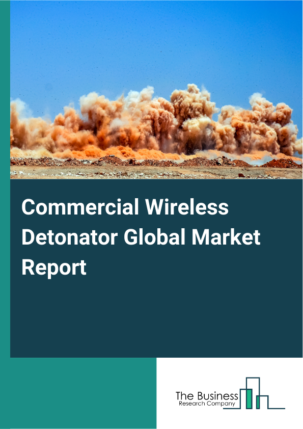 Commercial Wireless Detonator Market Report Infographic Image