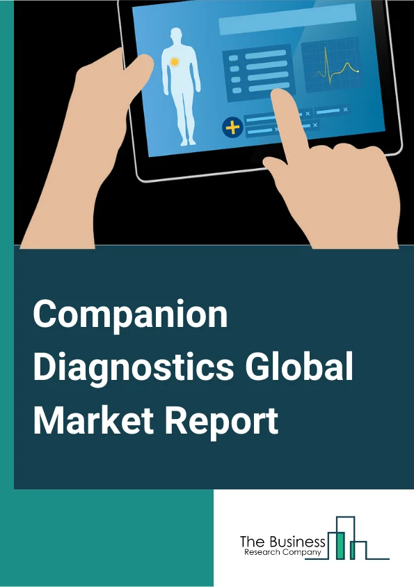 Companion Diagnostics Global Market Report 2024 – By Product And Service (Assays, Kits And Reagents, Software And Services), By Technology (Polymerase Chain Reaction, Next-Generation Sequencing, In Situ Hybridization, Immunohistochemistry), By Indication (Lung Cancer, Breast Cancer, Colorectal Cancer, Leukemia, Melanoma), By End-User (Pharmaceutical And Biopharmaceutical Companies, Reference Laboratories, Contract Research Organizations) – Market Size, Trends, And Global Forecast 2024-2033
