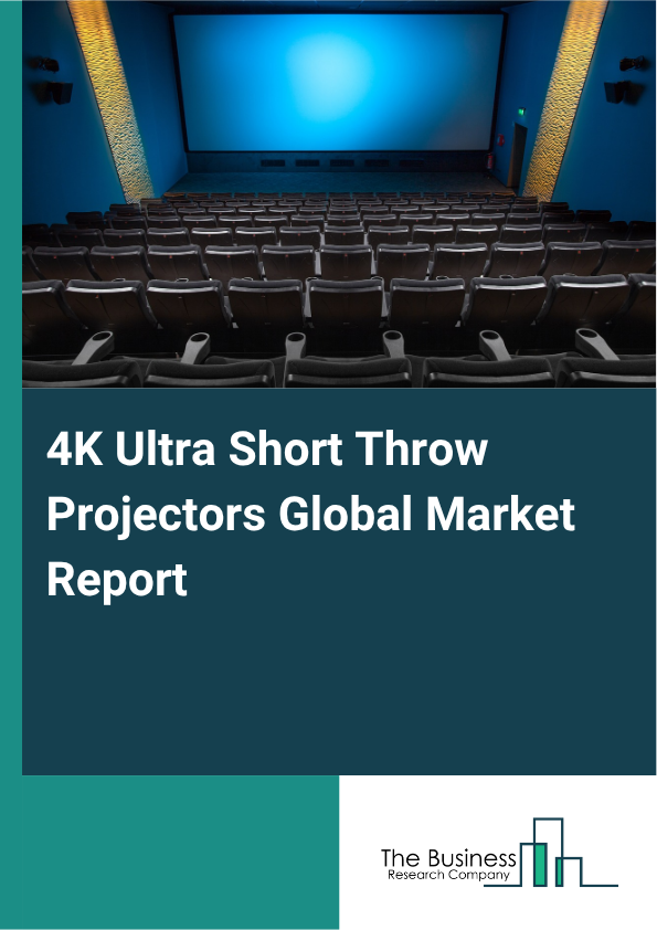 4K Ultra Short Throw Projectors Global Market Report 2025 - By Technology (Light Emitting Diode Ultra Short Throw Projectors, Laser Ultra Short Throw Projectors, Hybrid Ultra Short Throw Projectors), By Brightness Level (Under 2000 Lumens, 2000 To 3000 Lumens, 3000 To 4000 Lumens, Above 4000 Lumens, Other Levels), By Connectivity Options (Wired, Wireless, Network Streaming), By Application (Home Theater, Education, Corporate, Entertainment And Gaming, Public Display) - Market Size, Trends, And Global Forecast 2025-2034