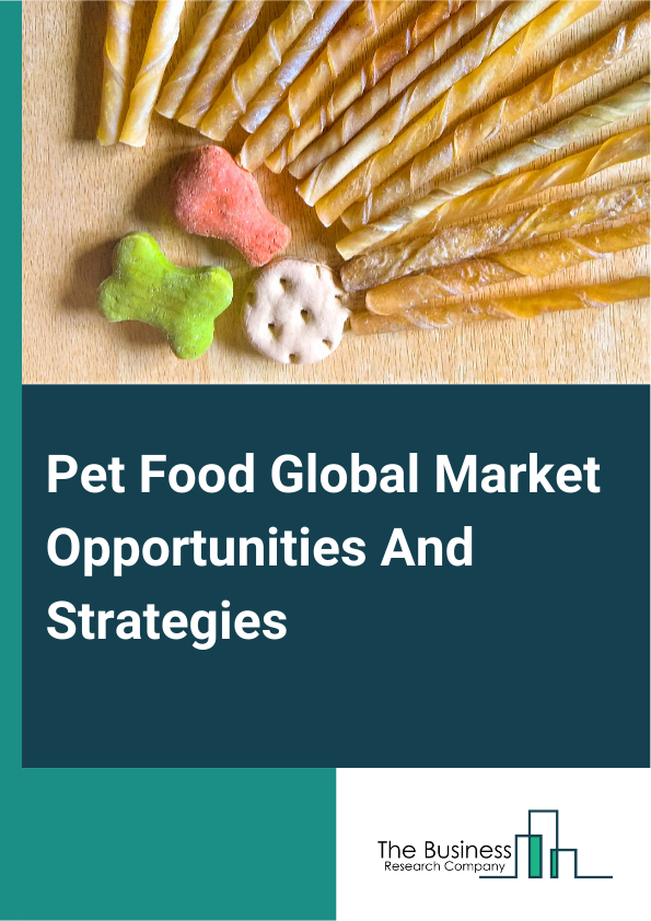 Pet Food Market 2024 – By Type (Dog And Cat Food, Other Pet Food), By Ingredients (Animal Derivatives, Plant Derivatives, Synthetic), By Distribution Channel (Specialized Pet Shops, Internet Sales, Hypermarkets, Other Distribution Channels), And By Region, Opportunities And Strategies – Global Forecast To 2033