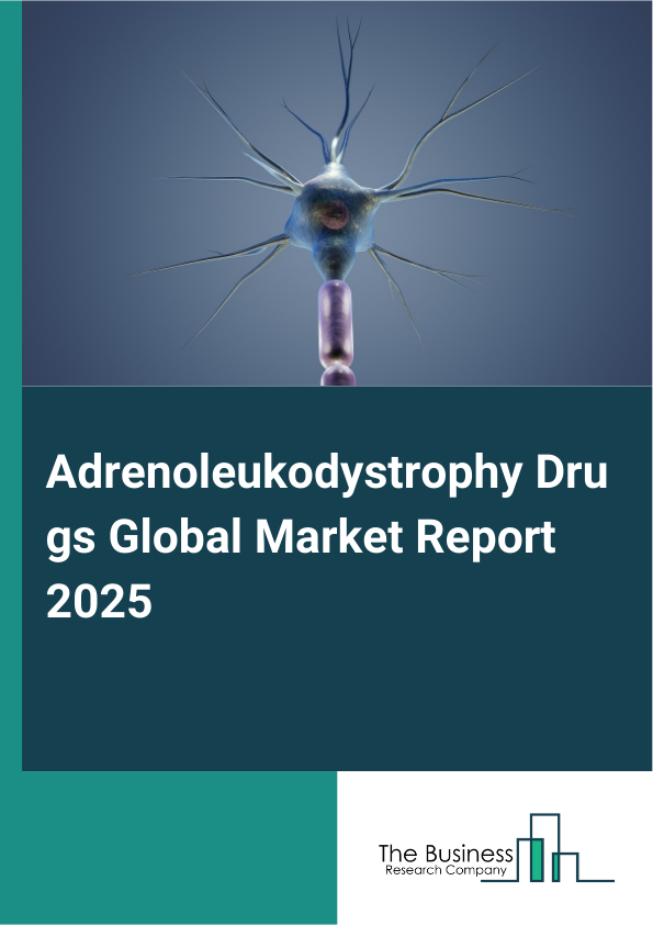 Adrenoleukodystrophy Drugs Global Market Report 2025 - By Drug Class (Dietary Supplements, Antioxidants, Corticosteroids, Enzyme Replacement Therapy), By Indication (Childhood Cerebral Adrenoleukodystrophy, Addison's Disease, Adrenomyeloneuropathy (AMN)), By Route Of Administration (Oral, Injectable, Intravenous), By Patient Age Group (Pediatric Patients, Adult Patients, Geriatric Patients), By Distribution Channel (Hospital Pharmacies, Retail Pharmacies, Online Pharmacies, Other Distribution Channels) - Market Size, Trends, And Global Forecast 2025-2034