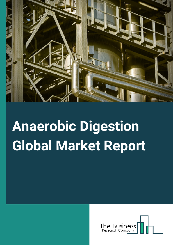 Anaerobic Digestion Global Market Report 2024 – By Feedstock Type (Organic Waste, Agricultural Residues, Wastewater Sludge, Energy Crops), By Digestion System (Mesophilic Anaerobic Digestion, Thermophilic Anaerobic Digestion, Multi-Stage Anaerobic Digestion), By Application (Residential, Commercial, Industrial), By End-Use (Power Generation, Transportation Fuel, Fertilizer Production, Other End-Uses) – Market Size, Trends, And Global Forecast 2024-2033