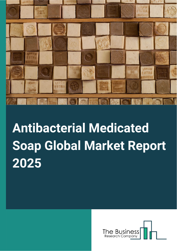 Antibacterial Medicated Soap Global Market Report 2025  - By Product Type (Liquid Soap, Bar Soap, Foam Soap, Shower Gel), By Active Ingredient (Triclosan, Chlorhexidine, Benzalkonium Chloride, Alcohol-Based Antiseptics), By Packaging Type (Single Use Packs, Bulk Packaging, Convenient Pump Bottles, Refillable Containers), By Application (Online Sales, Offline Sales), By End User (Household, Commercial Institutions, Healthcare Facilities, Food Processing Industry) - Market Size, Trends, And Global Forecast 2025-2034