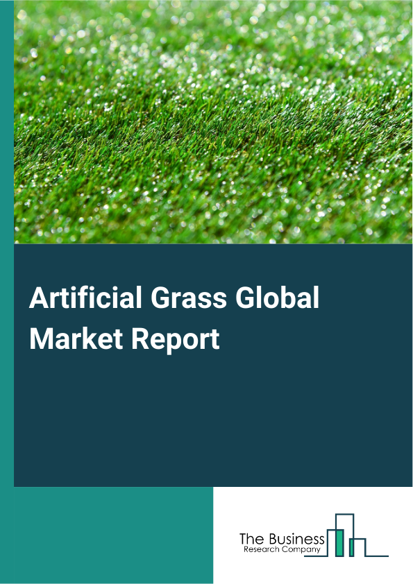 Artificial Grass Global Market Report 2025 - By Product Type (Synthetic Turf, Polypropylene Grass, Nylon Grass, Polyethylene Grass), By Pile Height (Less Than 20 Mm, 20-30 Mm, 30-40 Mm, 40-50 Mm, More Than 50 Mm), By Installation (Flooring, Wall Cladding), By Infill Material (Sand, Rubber, Crumb Rubber, Cork), By Application (Residential, Commercial, Sports, Landscaping) - Market Size, Trends, And Global Forecast 2025-2034