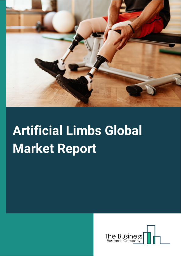 Artificial Limbs Global Market Report 2025 – By Product (Upper Extremity, Lower Extremity, Liners, Sockets, Other Products), By Material (Titanium, Plastics, Other Materials), By Technology (Body Powered Or Cable Powered, Cosmetic Prosthetics, Myoelectric Or Electrically Powered, Other Technologies), By End User (Hospitals, Orthopedic Clinics, Ambulatory Surgical Centers, Rehabilitation Centers, Prosthetic Clinics ) – Market Size, Trends, And Global Forecast 2025-2034