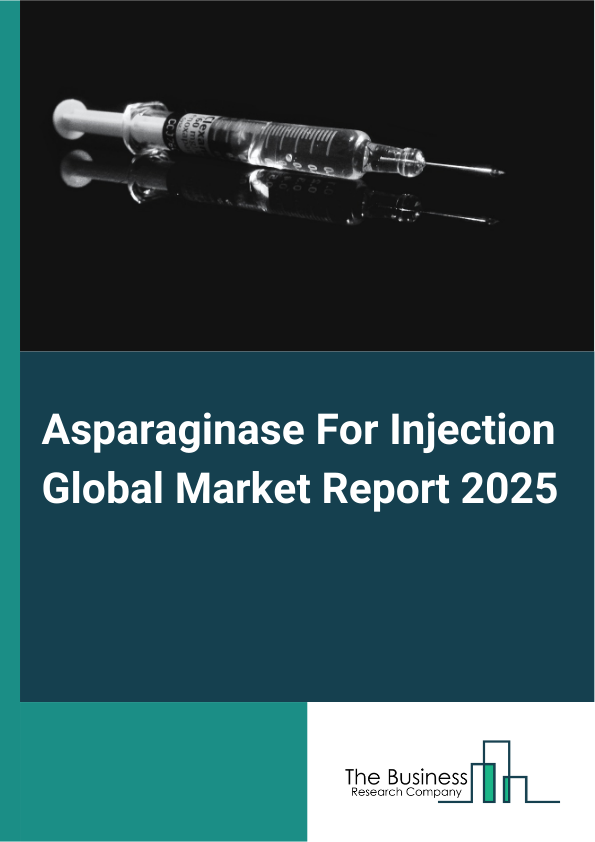 Asparaginase For Injection Global Market Report 2025  - By Therapeutic Area (Oncology, Hematology, Neurology, Autoimmune Disorders), By Formulation Type (Lyophilized Powder, Solution For Injection, Concentrated Solution), By Route Of Administration (Intravenous, Intramuscular, Subcutaneous), By Distribution Channel (Hospital Pharmacies, Retail Pharmacies, Online Pharmacies), By Application (Lymphoblastic Leukemia, Acute Myeloid Leukemia, Non-Hodgkin's Lymphoma) - Market Size, Trends, And Global Forecast 2025-2034