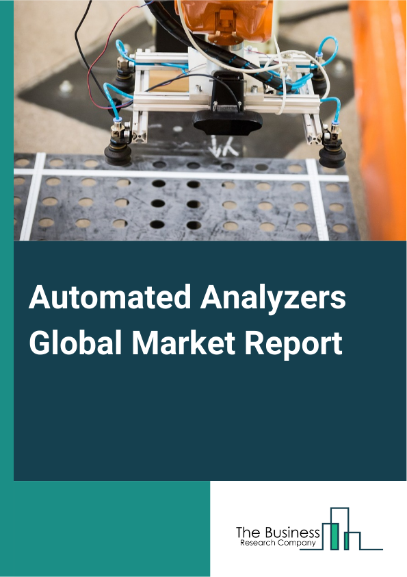 Automated Analyzers Global Market Report 2024 – By Type (Biochemistry Analyzers, Immuno-Based Analyzers, Hematology Analyzers, Other Types), By Sample Type (Blood, Urine, Serum, Plasma, Other Sample Types), By Application (Drug Discovery, Genomics, Proteomics, Bio Analysis, Clinical Diagnostics, Other Applications), By End User (Hospitals And Clinics, Diagnostic Laboratories, Pharmaceutical And Biotechnology Companies, Other End Users) – Market Size, Trends, And Global Forecast 2024-2033