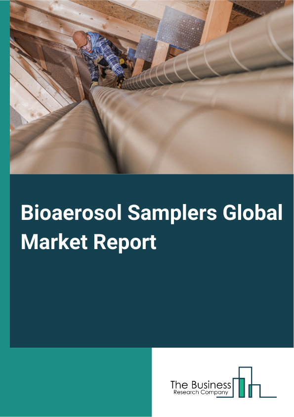 Bioaerosol Samplers Global Market Report 2025 – By Type (Portable Bioaerosol Samplers, Stationary Bioaerosol Samplers, High-Volume Bioaerosol Samplers), By Flow Rate (Higher Than 10L/Min, Less Than 10L/Min), By Application (Disease Prevention And Control, Industrial Production, Other Applications), By End-User (Research And Academic Institutions, Government And Environmental Agencies, Pharmaceutical And Biotechnology Companies, Hospitals And Clinics) – Market Size, Trends, And Global Forecast 2025-2034