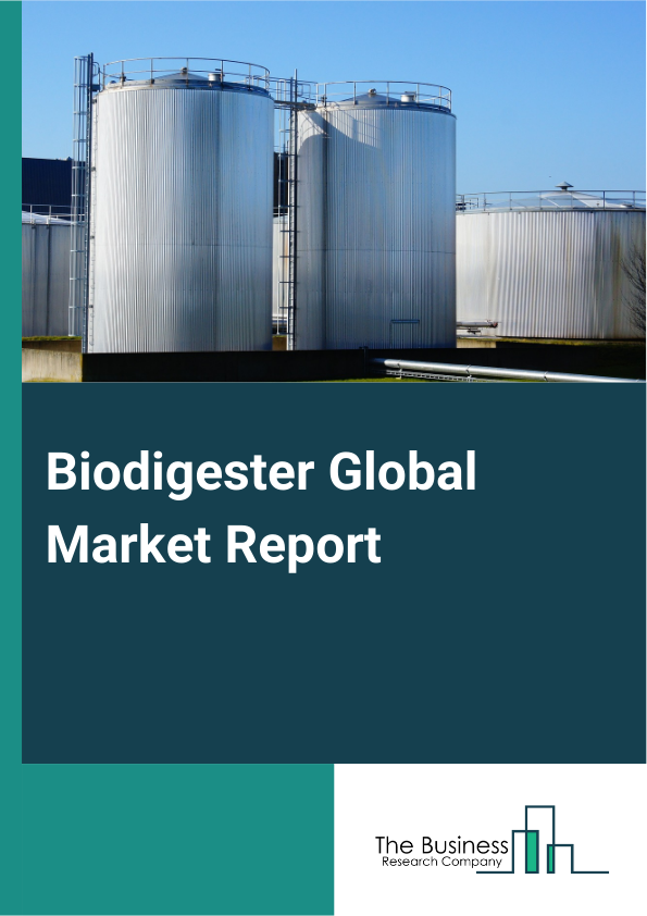 Biodigester Global Market Report 2024 – By Type (Covered Lagoon, Complete Mix, Flow Plug Digester, Other Types), By Technology (Dry Fermentation, Wet Fermentation), By Model (Microbial Inoculum, High Altitude Model, Glacier Model, Plain Area Model, Other Models), By Application (Agricultural, Commercial, Municipal, Other Applications) – Market Size, Trends, And Global Forecast 2024-2033