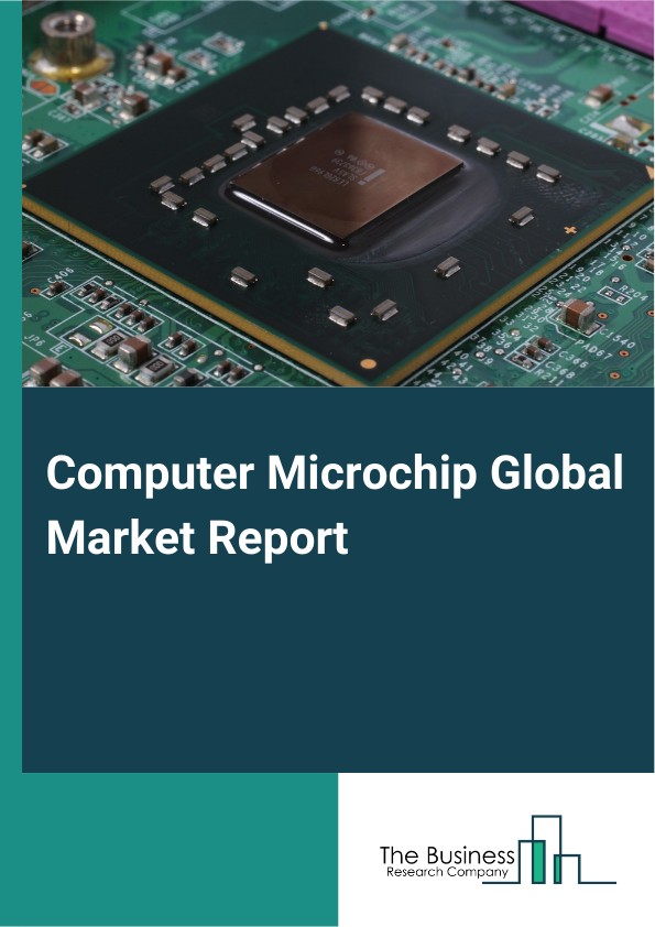 Computer Microchip Global Market Report 2025 – By Type of Microchip (Central Processing Unit (CPU), Graphics Processing Unit (GPU), Memory Chips, Application-Specific Integrated Circuit (ASIC), Field-Programmable Gate Array (FPGA), Other Types Of Microchip), By Application (Data Processing, Graphics Rendering, Artificial Intelligence And Machine Learning, Networking And Connectivity, Sensor Integration, Encryption And Security, Other Applications), By End-Use Industry (Consumer Electronics, Automotive, Industrial, Healthcare, Aerospace And Defense, Telecommunications, Other End-Use Industries) – Market Size, Trends, And Global Forecast 2025-2034