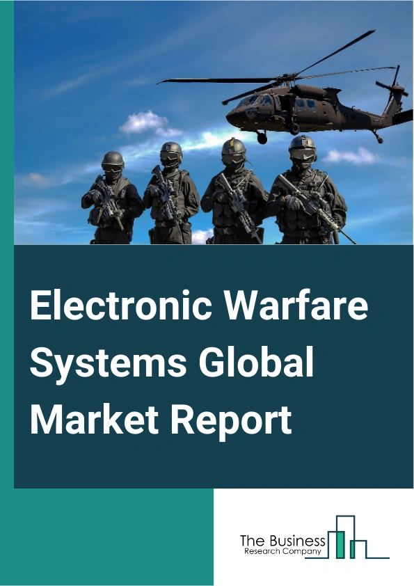 Electronic Warfare Systems Global Market Report 2024 – By Product (Jammer, Countermeasure System, Decoy, Directed-Energy Weapon, Other Products), By Capability (Electronic Support, Electronic Attack, Electronic Protection), By Application (Airborne, Naval, Land) – Market Size, Trends, And Global Forecast 2024-2033