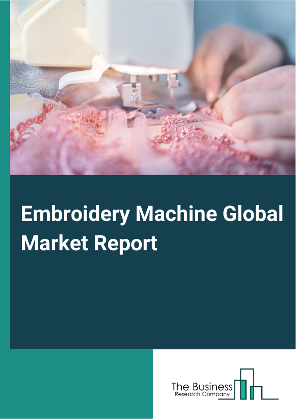 Embroidery Machine Global Market Report 2025 - By Machine Type (Flat Bed Embroidery Machines, Multi-Needle Embroidery Machines, Single-Needle Embroidery Machines, Commercial Embroidery Machines ), By Technology (Computerized Embroidery Machines, Manual Embroidery Machines, Digital Embroidery Machines), By Application (Textile Industry, Fashion Industry, Home Decor, Promotional Products) - Market Size, Trends, And Global Forecast 2025-2034