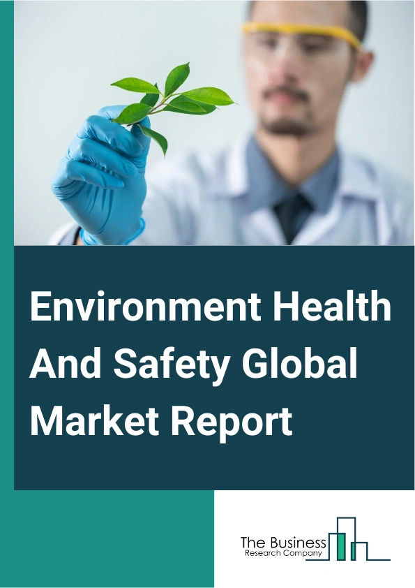 Environment Health And Safety Global Market Report 2024 – By Component (Software, Services), By Deployment Mode ( Cloud, On-Premise), By Application (Medical And Pharmaceutical Waste Management, Industrial Waste Management, Wastewater Management, Other Applications), By Vertical (Energy And Utilities, Chemicals And Materials, Healthcare, Construction And Engineering, Food And Beverage, Government And Defense, Manufacturing, Other Verticals ) – Market Size, Trends, And Global Forecast 2024-2033