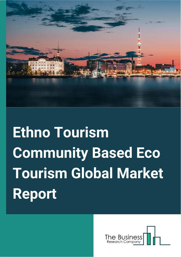 Ethno Tourism Community Based Eco Tourism Global Market Report 2024 – By Type (Domestic Ethno Tourism, International Ethno Tourism), By Accommodation ( Farm Stays, Cottage Rentals, Eco-Lodges, Homestays), By Demographic (Male, Female, Kids), By Age Group (Below 15 Years, 16 To 25 Years, 26 To 35 Years, 36 To 45 Years, 46 To 55 Years, Above 55 Years), By Application (Solo Travelers, Couples, Families, Other Applications) – Market Size, Trends, And Global Forecast 2024-2033