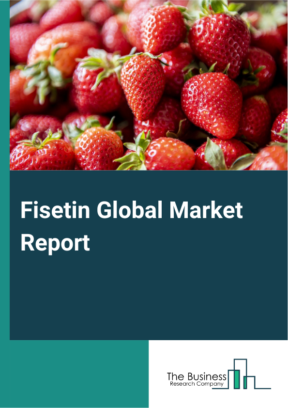 Fisetin Global Market Report 2024 – By Form (Powder, Capsules, Liquid Extracts, Other Forms), By Source (Natural sources, Synthetic Production), By Purity (0.95, 0.98, 0.99, Other Purity), By Application (Dietary Supplements, Cosmetics, Pharmaceuticals, Research And Development) – Market Size, Trends, And Global Forecast 2024-2033