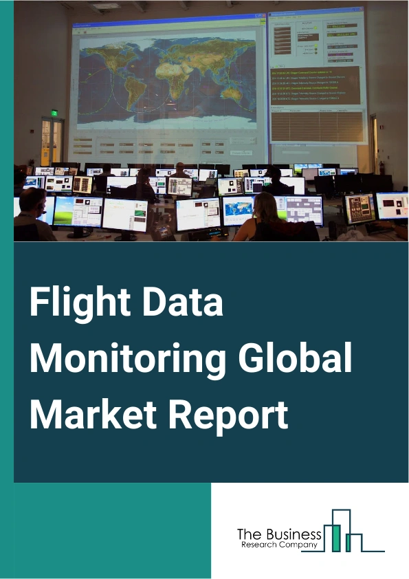 Flight Data Monitoring Global Market Report 2024 – By Component (Flight Data Monitoring (FDM) Service, Flight Data Monitoring (FDM) Software, Flight Data Monitoring (FDM) System), By Solution ( Onboard, On-Ground), By End-User (Fleet Operators, Drone Operators, Flight Data Monitoring (FDM) Service Providers, Investigating Agencies) – Market Size, Trends, And Global Forecast 2024-2033