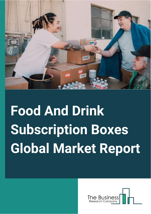 Food And Drink Subscription Boxes Global Market Report 2024 – By Type (Replenishment Subscription, Curation Subscription, Access Subscription), By Price Range (Luxury, Mid-Range), By Platform (Online, Offline) – Market Size, Trends, And Global Forecast 2024-2033