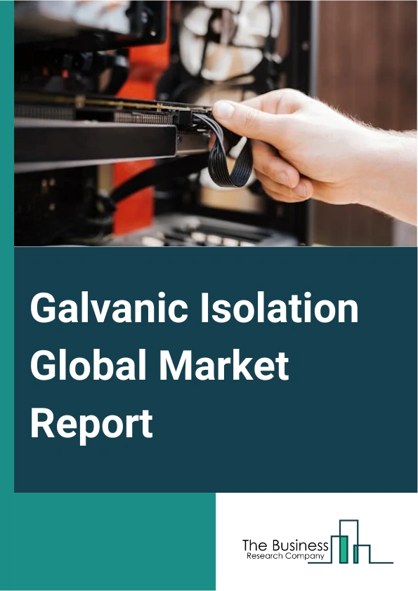 Galvanic Isolation Global Market Report 2024 – By Type (Analog Galvanic Isolation, Digital Galvanic Isolation), By Data Range (Above 75 Mbps, 25-75 Mbps, 25 Mbps), By Channel (Two Channels, Four Channels, Six Channels, Eight Channels, Other Channels), By Sales Channel (Online Retail, Direct Sales), By Application (Healthcare, Telecommunications, Manufacturing, Energy, Automotive, Aerospace And Defense, Consumer Electronics, Other Applications) – Market Size, Trends, And Global Forecast 2024-2033