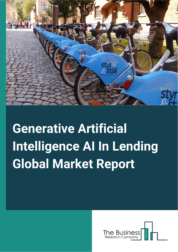 Generative Artificial Intelligence (AI) In Lending Global Market Report 2025 – By Deployment Mode (Cloud, On-Premises), By Application (Credit Scoring, Loan Origination, Risk Assessment, Fraud Detection, Customer Service, Other Applications), By End-User (Banks, Credit Unions, Fintech Companies, Other End-Users) – Market Size, Trends, And Global Forecast 2025-2034