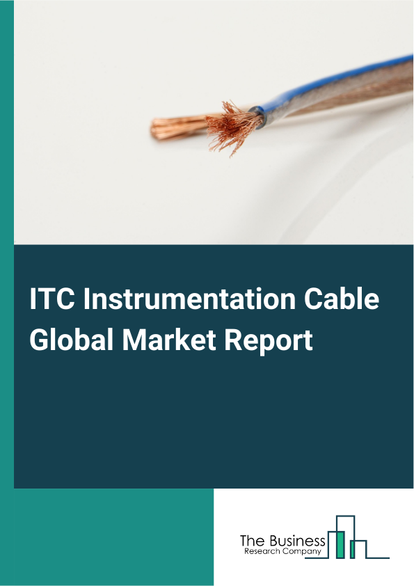 ITC Instrumentation Cable Global Market Report 2025  - By Material (Copper, Aluminum, Other Material), By Voltage Rating (Low Voltage (up to 1,000 V), Medium Voltage (1,000 V to 35,000 V), High Voltage (over 35,000 V)), By Conductor Construction (Solid Conductor, Stranded Conductor, Ribbon Conductor), By End User (Oil And Gas, Chemical, Process Automation, Manufacturing, Other End Users) - Market Size, Trends, And Global Forecast 2025-2034