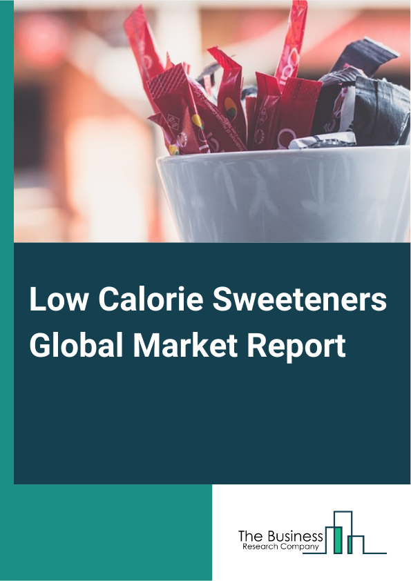 Low Calorie Sweeteners Global Market Report 2024 – By Type (Stevia, Aspartame, Neotame, Advantame, Sucralose, Saccharin, Acesulfame Potassium), By Category (Natural, Synthetic), By Application (Food and Beverages, Bakery Products, Oral Care Products, Dairy Products, Sauces, Soft Drinks, Pharmaceuticals) – Market Size, Trends, And Global Forecast 2024-2033