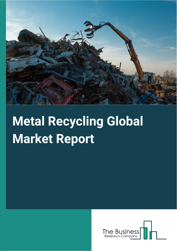 Metal Recycling Global Market Report 2025 - By Type (New Metal Recycling, Old Metal Recycling), By Metal Type (Steel, Aluminum, Copper, Other Metal Types), By End User (Building And Construction, Packaging, Automotive, Industrial Machinery, Electronics And Electrical Equipment, Shipbuilding) - Market Size, Trends, And Global Forecast 2025-2034