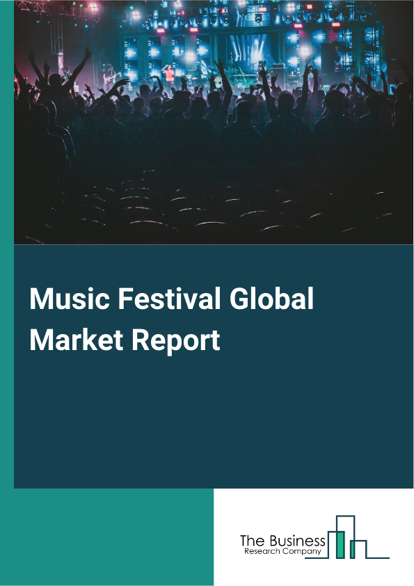 Music Festival Global Market Report 2025 – By Type (Pop Music Festival, Rock Music Festival, Hip-hop Music Festival, Electric Dance Music Festival, Other Types), By Age Group (Below 20 Years, 21 To 40 Years, Above 40 Years), By Application (Tickets, Sponsorship, Merchandising) – Market Size, Trends, And Global Forecast 2025-2034