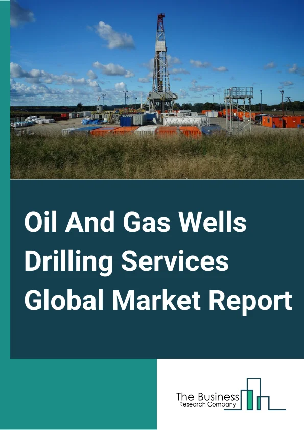 Oil And Gas Wells Drilling Services Global Market Report 2025 – By Type (Onshore Drilling Services, Offshore Drilling Services), By Service (Directional Drilling, Non-Directional Drilling), By Machine Parts (Rigs, Pipes, Bits, Reamers, Other Machine Parts) – Market Size, Trends, And Global Forecast 2025-2034