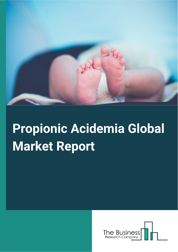 Propionic Acidemia Global Market Report 2025  - By Drug Class (L-Carnitine, Antibiotics), By Route of Administration (Oral, Intravenous, Intramuscular), By Distribution Channel (Hospital Pharmacies, Retail Pharmacies, Online Pharmacies) - Market Size, Trends, And Global Forecast 2025-2034