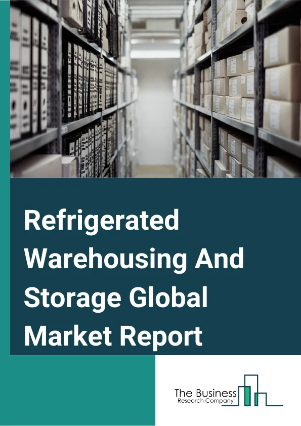 Refrigerated Warehousing And Storage Global Market Report 2025 – By Type (Cold Storage, Frozen Storage), By Ownership (Private Warehouses, Public Warehouses, Bonded Warehouses), By Application (Fruits & Vegetables, Bakery & Confectionery, Milk & Dairy Products, Meat, Seafood, Beverages, Other Applications)– Market Size, Trends, And Global Forecast 2025-2034