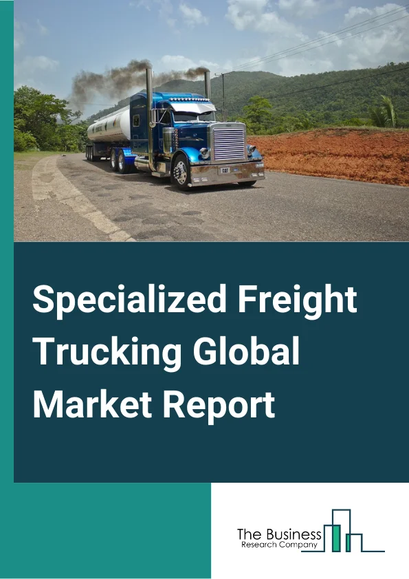 Specialized Freight Trucking Global Market Report 2025 – By Type (Automobiles And Heavy Equipment, Bulk Liquids, Dry Bulk Materials, Forest Products, Refrigerated Goods), By Size (Heavy Trucks, Medium Trucks, Light Trucks), By Application (Oil and Gas, Industrial and Manufacturing, Energy and Mining, Food and Beverages, Pharmaceuticals and Healthcare, Other Applications) – Market Size, Trends, And Global Forecast 2025-2034