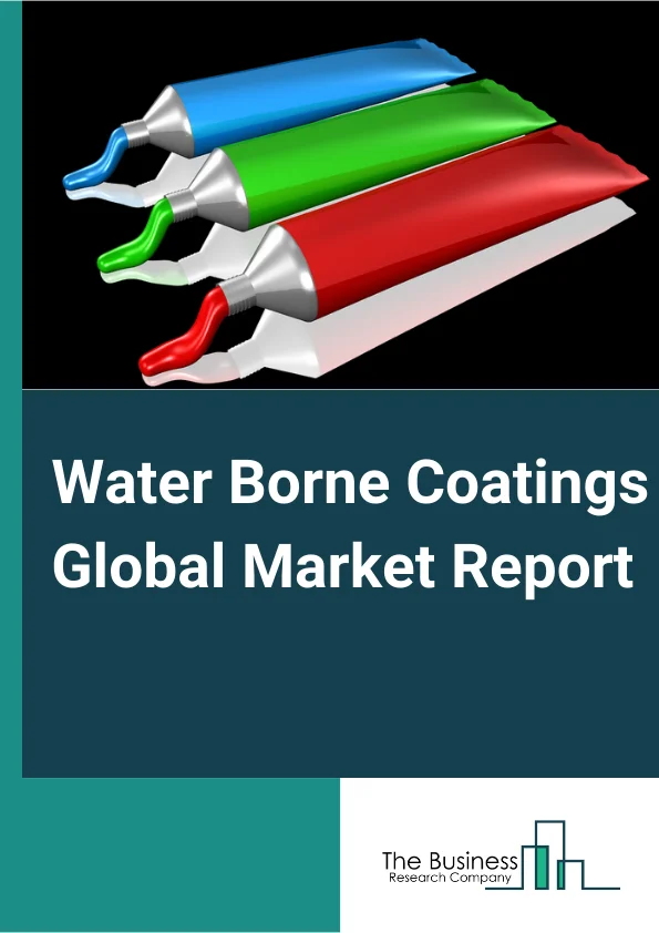 Water Borne Coatings Global Market Report 2025 – By Type (Acrylic, Epoxy, Polyurethane, Polyester, Alkyd, Polyvinylidene Chloride (PVDC), Polyvinylidene Fluoride (PVDF), Other Types), By Application (Appliances, Automotive, Architectural, Marine, Packaging, Wood, General industrial), By End User Industry (Building and Construction, Automotive, Industrial, Wood, Other End-User Industries) – Market Size, Trends, And Global Forecast 2025-2034