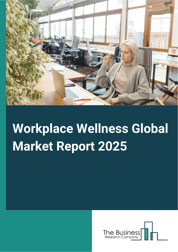 Workplace Wellness Global Market Report 2025 - By Type (Physical Wellness, Mental Or Emotional Wellness, Financial Wellness, Social Wellness, Spiritual Wellness), By Service Delivery (On-Site, Of-Site, Virtual), By Organization Type (Government Organizations, Private Organizations), By End-user (Small-Size Private Organizations, Mid-Size Private Organizations, Large-Size Private Organizations, Public Sector, Non-Governmental Organization (NGO)) - Market Size, Trends, And Global Forecast 2025-2034