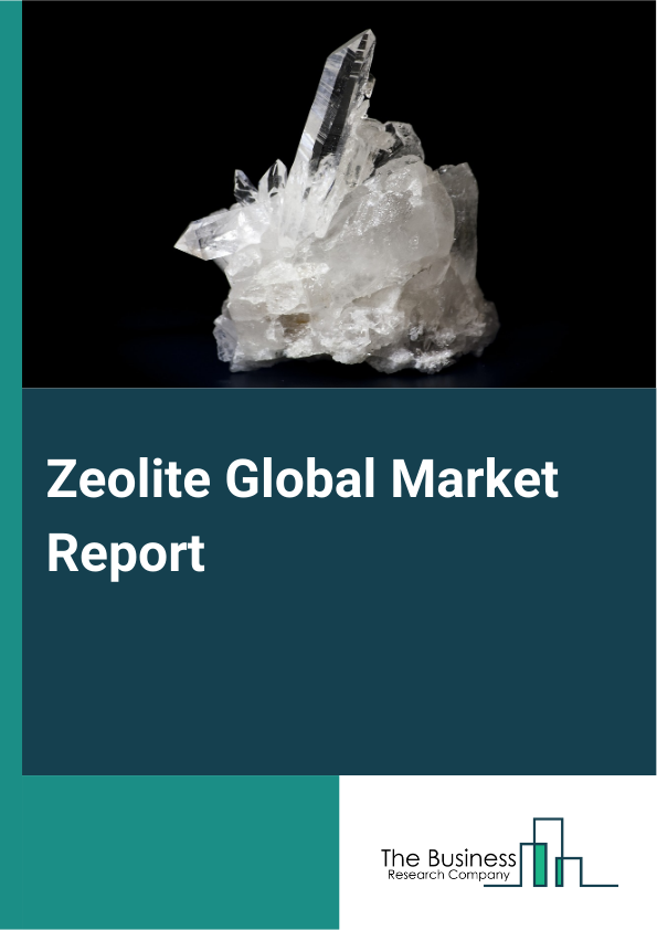 Zeolite Global Market Report 2024 – By Type (Natural, Synthetic), By Application (Gas Separation, Odor Control, Ion Exchange, Catalysis, Adsorbent, Oil Refining, Detergent, Artificial Grass, Animal Feed, Other Applications ), By End-Use Industry (Water Treatment, Agriculture, Petrochemical, Waste Treatment, Air Purification, Building And Construction, Nuclear Plants, Medical And Healthcare, Home And Industrial Cleaning, Other End-Use Industry ) – Market Size, Trends, And Global Forecast 2024-2033