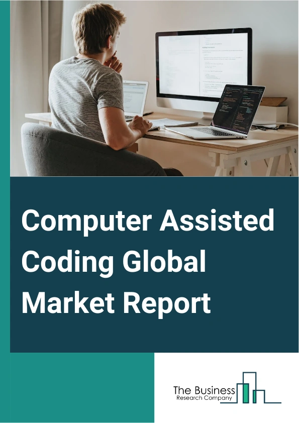 Computer Assisted Coding Global Market Report 2024 – By Product (Software, Services), By Mode of Delivery ( Web And Cloud Based, On-Premises), By Application (Automated Computer-Assisted Encoding, Management Reporting And Analytics, Clinical Coding Auditing), By End User (Hospitals, Physicians, Academic Medical Centers, Clinical Labs And Diagnosis Centers, Other Healthcare Providers) – Market Size, Trends, And Global Forecast 2024-2033