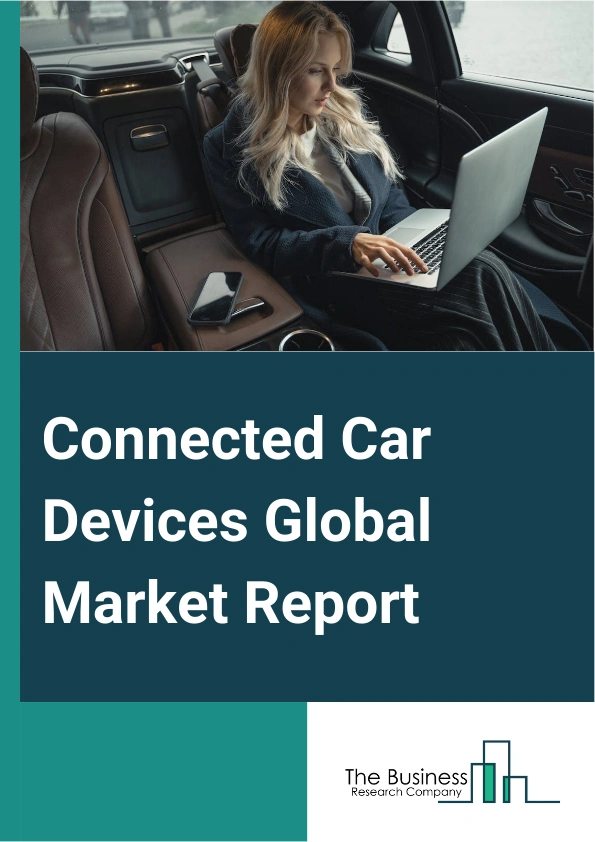 Connected Car Devices Global Market Report 2025 – By Communication (Vehicle-to-Vehicle (V2V), Vehicle-to-Infrastructure (V2I), Vehicle-to-Pedestrian (V2P), Other Modes Of Communication), By Technology (Driver Assistance ...