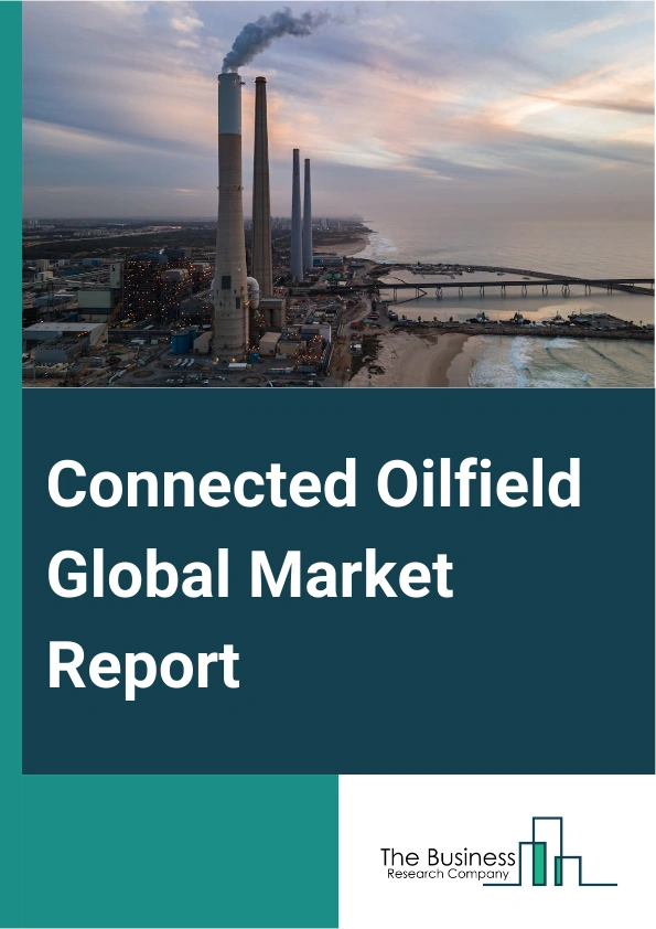 Connected Oilfield