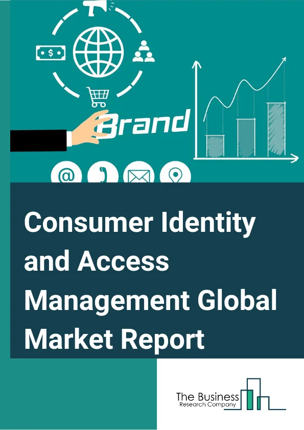 Consumer Identity and Access Management Global Market Report 2025 – By Component (Solutions, Services), By Deployment Mode (Cloud, On-Premises), By Organization Size (Large Enterprises, SMEs), By Vertical (Banking, Financial Services, And Insurance (BFSI), Healthcare, IT And Telecom, Consumer Goods And Retail, Energy And Utility, Public Sector, Other Verticals) – Market Size, Trends, And Global Forecast 2025-2034