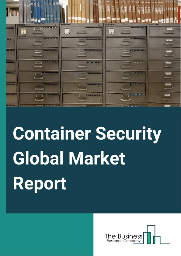 Container Security Global Market Report 2025 – By Component (Solution, Services), By Deployment (Cloud, On-Premise), By Enterprise Size (Small And Medium-Sized Enterprises, Large Enterprises), By End User (Banking, Financial Services And Insurance  (BFSI) , Retail And Consumer Goods, Healthcare And Life Science, Manufacturing, IT And Telecommunication, Government And Public Sector, Other End Users) – Market Size, Trends, And Global Forecast 2025-2034